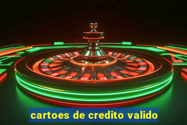 cartoes de credito valido